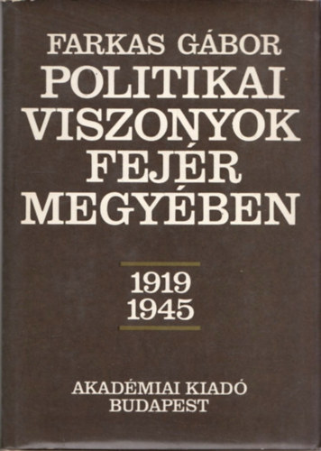 Politikai viszonyok Fejr megyben 1919-1945
