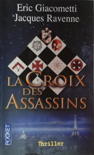 Jacques Ravenne Éric Giacometti - La Croix des Assassins