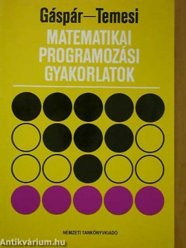 Matematikai programozsi gyakorlatok EGYETEMI SEGDKNYV - Tanknyvi szm: 04573.