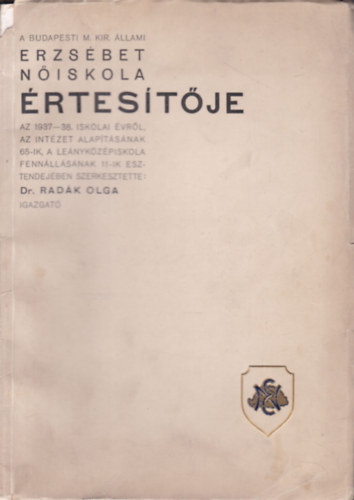 A Budapesti M. Kir. llami Erzsbet Niskola rtestje az 1937-38. iskolai vrl
