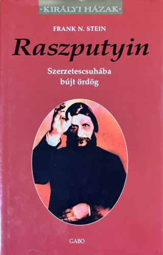 Raszputyin - Szerzetescsuhba bjt rdg