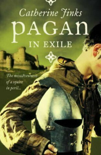 Pagan in Exile - The Misadventures of a Squire in peril...