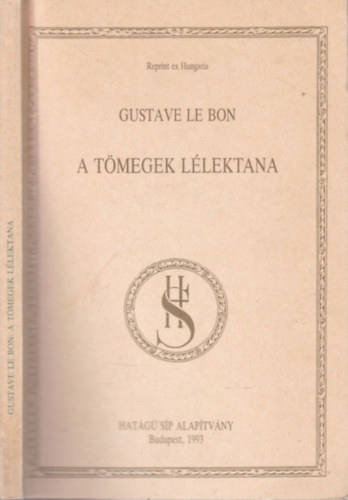 Gustave le Bon - A t�megek l�lektana (Reprint ex Hungaria)