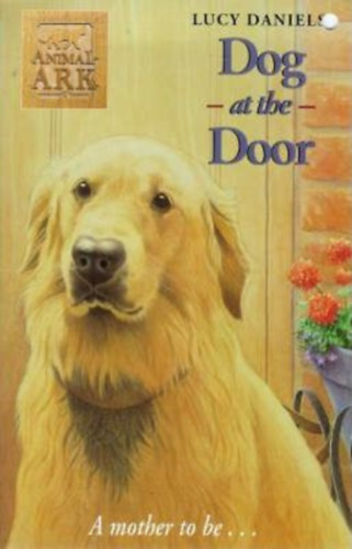 Lucy Daniels - Dog at the Door  Animal Ark