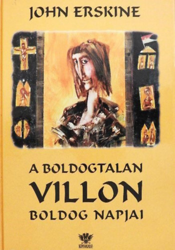A boldogtalan Villon boldog napjai