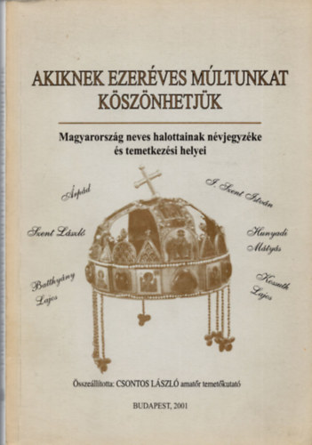 Akiknek ezer�ves m�ltunkat k�sz�nhetj�k