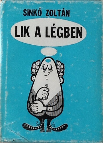 Lik a lgben - Humoreszkek, jelenetek