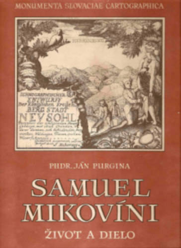 Samuel Mikovni 1700-1750. Zivot a dielo