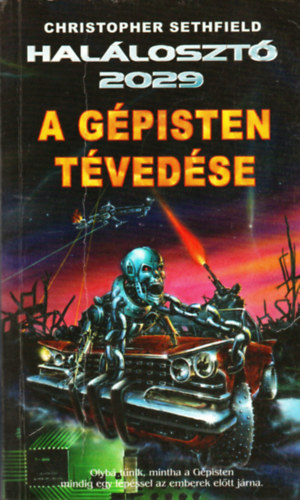 Christopher Sethfield - Halloszt 2029: A Gpisten tvedse