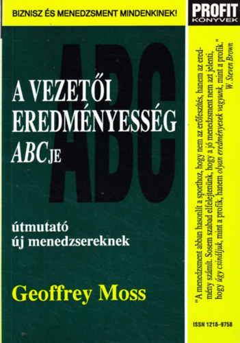 A vezeti eredmnyessg ABCje - tmutat j menedzsereknek