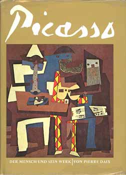 Picasso (der mensch und sein werk)