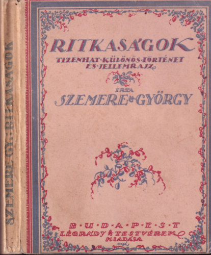 Ritkasgok (Tizenhat klns trtnet s jellemrajz)