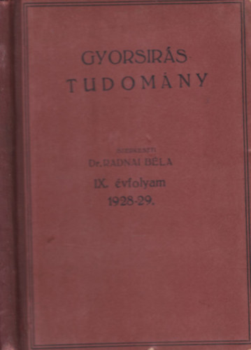 Dr. Radnai Bla  (szerk.) - Gyorsrstudomny 1928-1929. (egybektve)