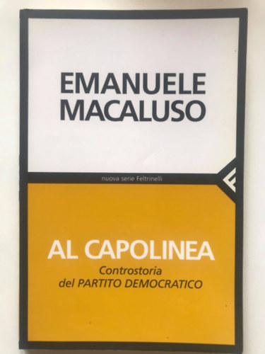 Emanuele Macaluso - Al capolinea. Controstoria del Partito Democratico