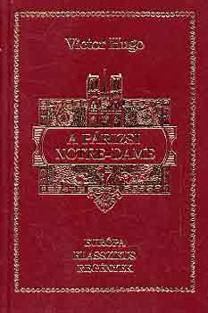 A prizsi Notre-Dame (Eurpa Klasszikus Regnyek)