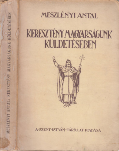 Keresztny magyarsgunk kldetsben
