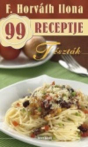 T�szt�k - F. Horv�th Ilona 99 receptje 5.