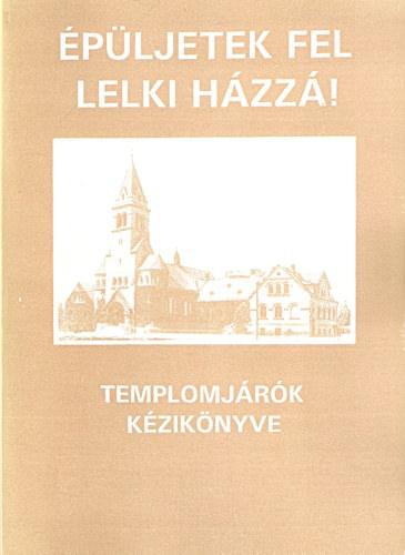 pljetek fel lelki hzz! - Templomjrk kziknyve