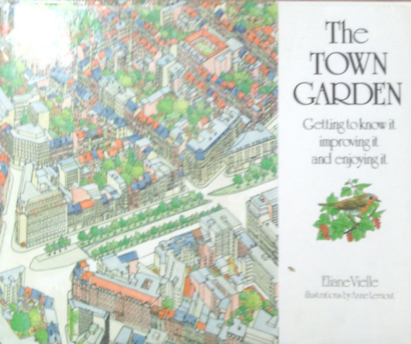 The Town Garden, Getting to know it improving it and enjoying it