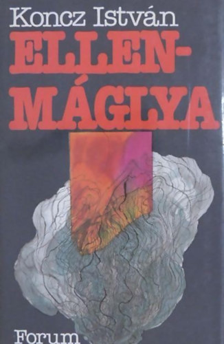 Koncz Istvn - Ellenmglya