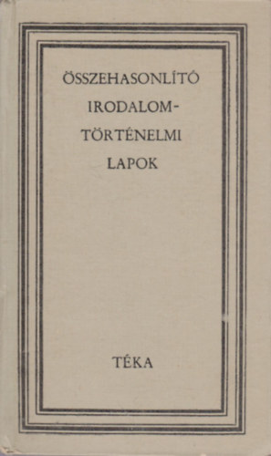 Gaal György (szerk.) - Összehasonlító irodalomtörténelmi lapok (téka)