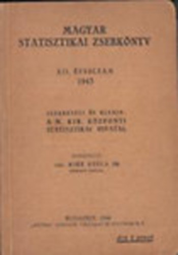 DR. Mike Gyula  (szerk.) - Magyar statisztikai zsebknyv XII. vfolyam 1943