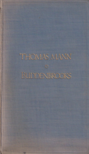 Thomas Mann - Buddenbrooks