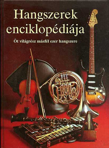 Gemini Budapest Kiad - Hangszerek enciklopdija
