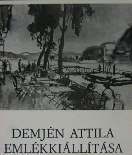 Demj�n Attila eml�kki�ll�t�sa