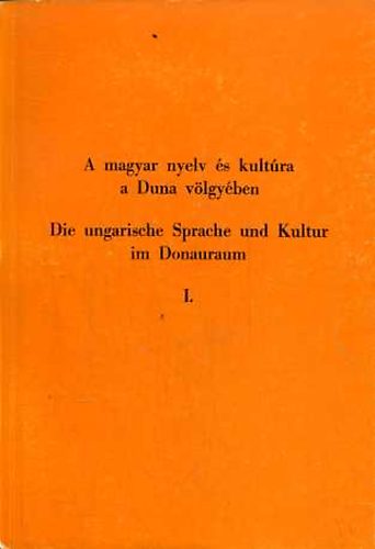 A magyar nyelv s kultra a Duna vlgyben I-II. magyar, nmet nyelv