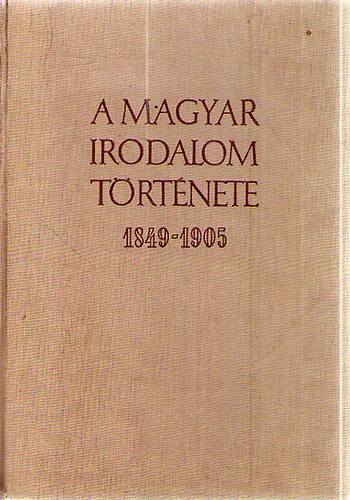A magyar irodalom trtnete 1849-1905