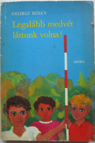 Legalbb medvt lttunk volna!