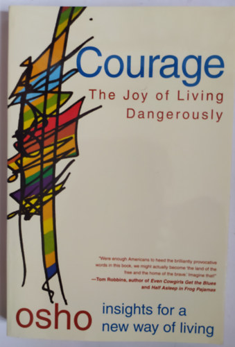 Courage The Joy of Living Dangerously