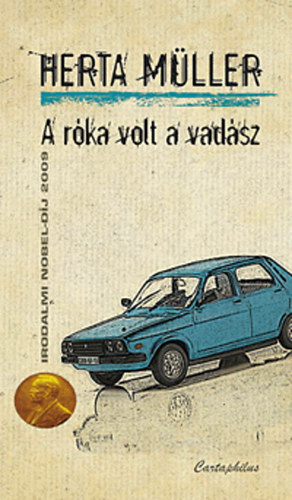 Herta Mller - A rka volt a vadsz