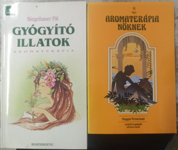 Gygyt illatok: Aromaterpia + Aromaterpia nknek (2 ktet)