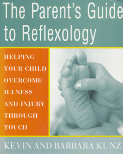 The Parent's Guide to Reflexology