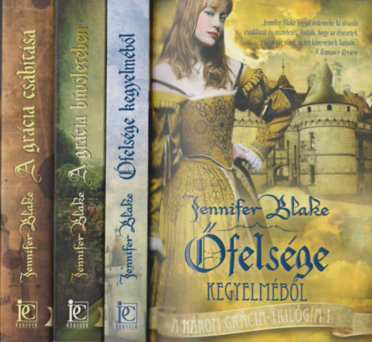 A hrom grcia-trilgia I-III. (felsge kegyelmbl + A grcia bvletben + A grcia csbtsa)