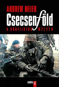 Csecsenfld - Egy konfliktus mlyn