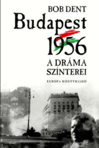 Budapest 1956 - A DRMA SZNTEREI ('1956'-os helysznek Budapesten)