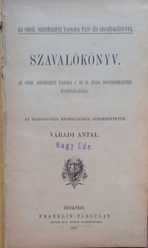 Szavalknyv - Az Orsz. Sznszeti Tanoda I. s II. ves nvendkeinek hasznlatra