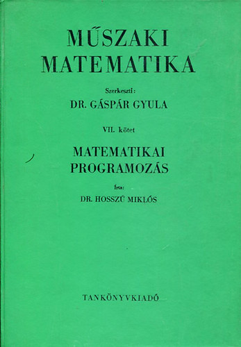 Mszaki matematika VII. ktet - Matematikai programozs