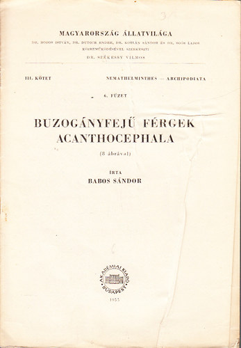 Buzognyfej frgek - Acanthocephala (8 brval) (Magyarorszg llatvilga III. ktet, Nemathelminthes - Archipodiata, 6. fzet)