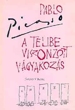 Pablo Picasso - A telibe viszonzott vgyakozs