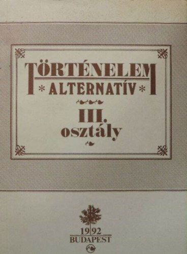 Trtnelem alternatv III. osztly