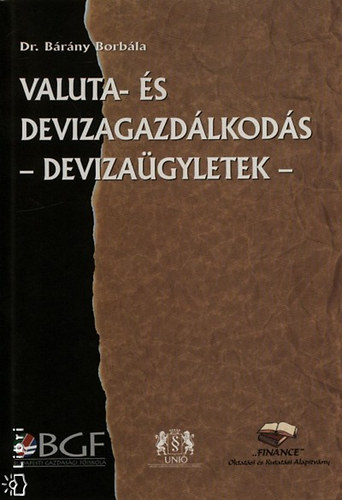 Brny Borbla - Valuta- s devizagazdlkods - Devizagyletek