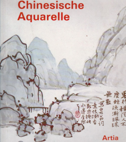 Josef Hejzlar - Chinesische Aquarelle der Shanghaier Malerschule. Fotogr.von B. Forman (nmet nyelv)