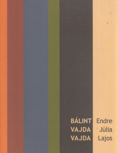 Blint Endre - Vajda Jlia - Vajda Lajos