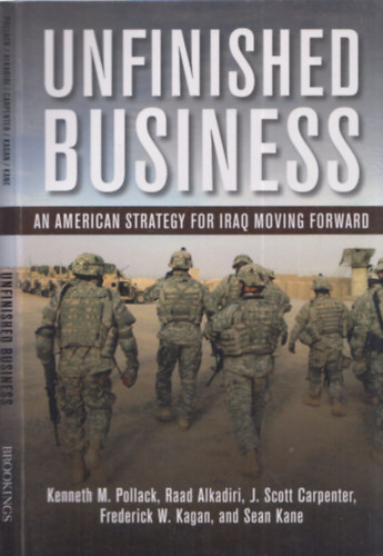Unfinished Business (An American Strategy for Iraq Moving Forward)