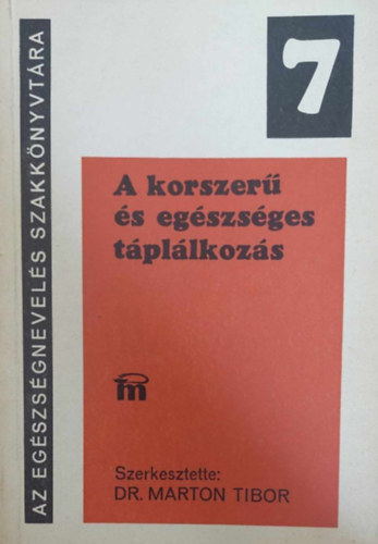 A korszer� �s eg�szs�ges t�pl�lkoz�s