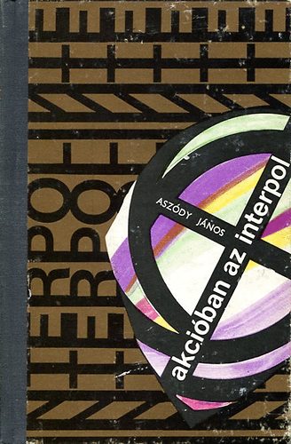 Asz�dy J�nos - Akci�ban az interpol